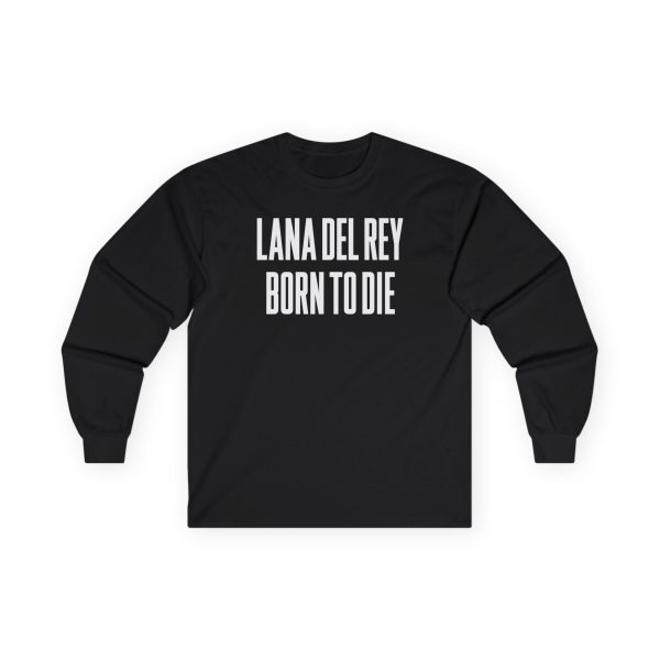 Lana Del Rey Tank Top Born To Die Unisex Ultra Cotton Long Sleeve Tee