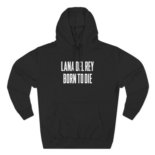 Lana Del Rey Tank Top Born To Die Three-panel Fleece Hoodie